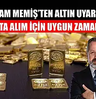 İslam Memiş'ten Altın Uyarısı: 'Bu Hafta Alım İçin Uygun Zaman Değil'