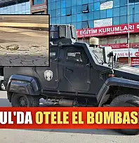 İstanbul'da otele el bombası atıldı
