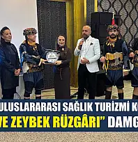 İzmir'deki Uluslararası Sağlık Turizmi Kongresi'ne 'Muğla ve Zeybek Rüzgârı' damga vurdu