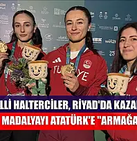 Kadın milli halterciler, Riyad'da kazandıkları 9 altın madalyayı Atatürk'e 'armağan' etti