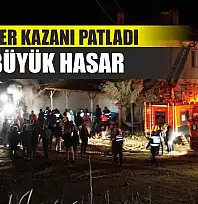 Kalorifer Kazanı Patladı: Evde Büyük Hasar