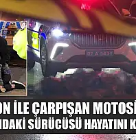 Kamyon ile çarpışan motosikletin 17 yaşındaki sürücüsü hayatını kaybetti