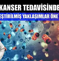 'Kanser tedavisinde kişiselleştirilmiş yaklaşımlar öne çıkıyor'