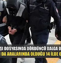 Kapalıçarşı dosyasında dördüncü dalga operasyon: Muğla'nın da aralarında olduğu 14 ilde 68 gözaltı