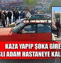 Kaza yapıp şoka giren yaşlı adam hastaneye kaldırıldı