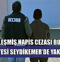 Kesinleşmiş hapis cezası bulunan FETÖ üyesi Seydikemer'de yakalandı