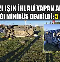 Kırmızı ışık ihlali yapan aracın çarptığı minibüs devrildi: 5 yaralı
