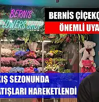 Kış sezonunda çiçek satışları hareketlendi: Bernis Çiçekçilik' ten önemli uyarılar