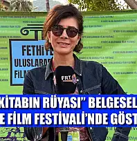 'Kitabın Rüyası' Belgeseli Fethiye Film Festivali'nde Gösterildi