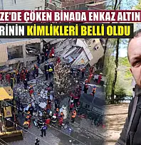 Kocaeli Gebze'de çöken binada enkaz altında kalan aile fertlerinin kimlikleri belli oldu