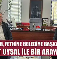Köktener, Fethiye Belediye Başkan Vekili Bülent Uysal ile Bir Araya Geldi