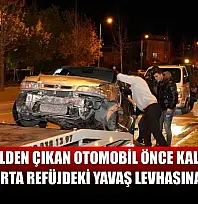 Kontrolden çıkan otomobil önce kaldırıma sonra orta refüjdeki Yavaş levhasına çarptı
