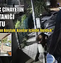 Korkunç cinayetin görgü tanığı konuştu: 'Silah sesine koştuk, kanlar içinde bulduk'