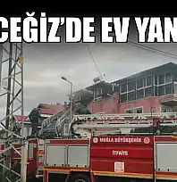 Köyceğiz'de ev yangını