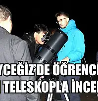 Köyceğiz'de öğrenciler Ay'ı teleskopla inceledi