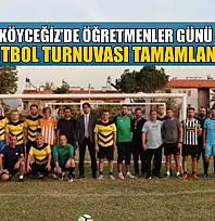 Köyceğiz'de Öğretmenler Günü Futbol Turnuvası tamamlandı