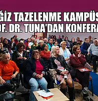 Köyceğiz Tazelenme Kampüsü'nde Prof. Dr. Tuna'dan konferans