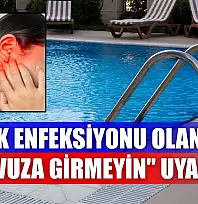 Kulak enfeksiyonu olanlara 'havuza girmeyin' uyarısı