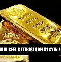 Külçe altının reel getirisi son 61 ayın zirvesinde