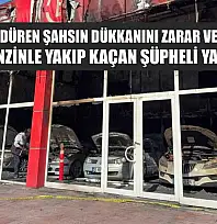 Kuzenini öldüren şahsın dükkanını zarar vermek için sabah benzinle yakıp kaçan şüpheli yakalandı