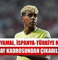 Lamine Yamal, İspanya-Türkiye maçının aday kadrosundan çıkarıldı