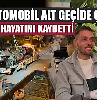 Lüks otomobil alt geçide çarptı, sürücü hayatını kaybetti
