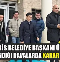 Marmaris Belediye Başkanı Ünlü'nün yargılandığı davalarda karar çıkmadı