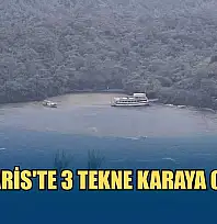 Marmaris'te 3 tekne karaya oturdu
