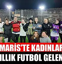 Marmaris'te kadınlardan 9 yıllık futbol geleneği