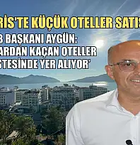 Marmaris'te küçük oteller satışa çıktı