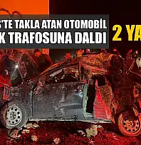Marmaris'te takla atan otomobil elektrik trafosuna daldı: 2 yaralı