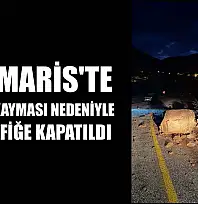 Marmaris'te toprak kayması nedeniyle yol trafiğe kapatıldı