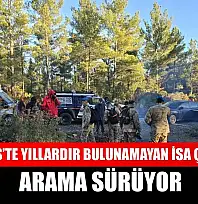 Marmaris'te yıllardır bulunamayan İsa Çiftçi için arama sürüyor