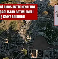 Marmaris'teki Amos Antik Kenti'nde Asur Tanrıçası İştar betimlemeli gümüş kolye bulundu
