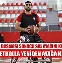 Mayına basması sonucu sol ayağını kaybetti, basketbolla yeniden ayağa kalktı
