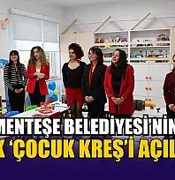 Menteşe Belediyesi'nin ilk 'Çocuk Kreş'i açıldı