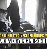 Menteşe'de izinli itfaiyeciden örnek müdahale: Denizova'da ev yangını söndürüldü