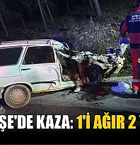Menteşe'de kaza: 1'i ağır 2 yaralı