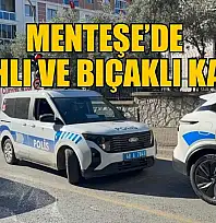 Menteşe'de silahlı ve bıçaklı kavga