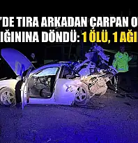 Menteşe'de tıra arkadan çarpan otomobil, hurda yığınına döndü: 1 ölü, 1 ağır yaralı