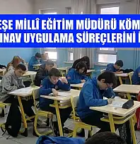 Menteşe İlçe Millî Eğitim Müdürü Kömürcü, ortak sınav uygulama süreçlerini inceledi