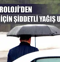 Meteoroloji'den Muğla İçin Şiddetli Yağış Uyarısı