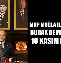 MHP Muğla İl Başkanı Burak Demirel'den 10 Kasım Mesajı
