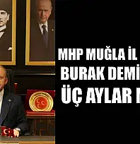 MHP Muğla İl Başkanı Burak Demirel'den Üç Aylar Mesajı