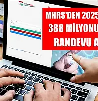 MHRS'den 2025 yılında 388 milyonu aşkın randevu alındı