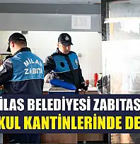 Milas Belediyesi Zabıtası'ndan Okul Kantinlerinde Denetim