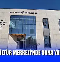 Milas Kültür Merkezi'nde Sona Yaklaşıldı