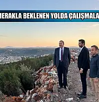 Milas'ta merakla beklenen yolda çalışmalar başladı