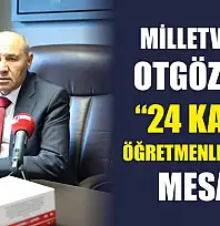 Milletvekili Otgöz'den '24 Kasım Öğretmenler Günü' mesajı