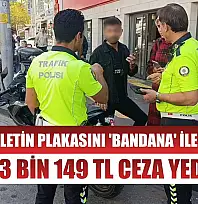 Motosikletin plakasını 'bandana' ile kapattı: 43 bin 149 TL ceza yedi